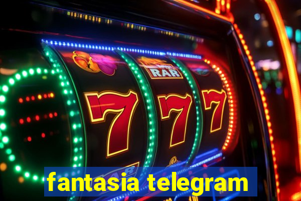 fantasia telegram